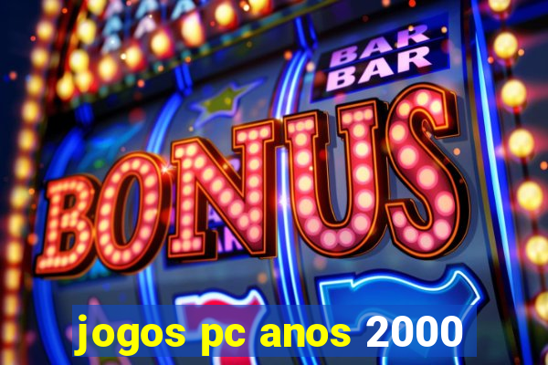 jogos pc anos 2000